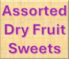 Picture of Assorted Dry Fruit Sweets - Pick your choices